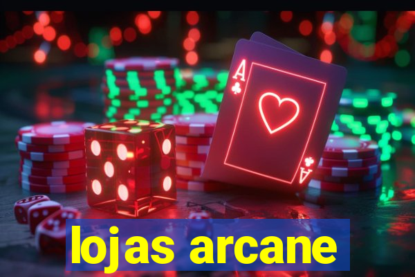 lojas arcane